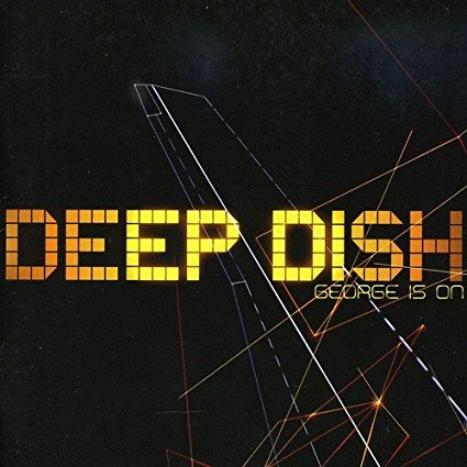 Deep Dish - George Is On (Limited edition2 CD set) Bonus Tracks & Mixes