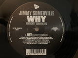 Jimmy Somerville / Why 2000 Mixes  12” remix vinyl - Used