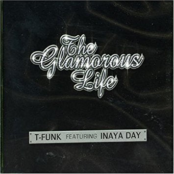 Inaya Day w/ T-Funk - The Glamorous Life (Import CD Single) - Used