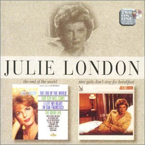 Julie London - The End Of The World / Nice Girls Don't Stay For Breakfast  2 for 1 CD
