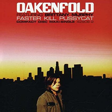 Paul Oakenfold - Faster Kill Pussycat ft: Brittany Murphy CD single