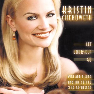 Kristin Chenoweth - Let Yourself Go - Used CD