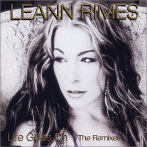 LeAnn Rimes - Life Goes On The Remixes (CD Single) Part 2
