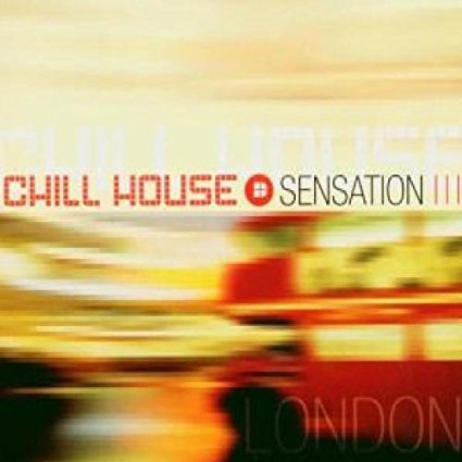 Chill House Sensation: London CD (Used)