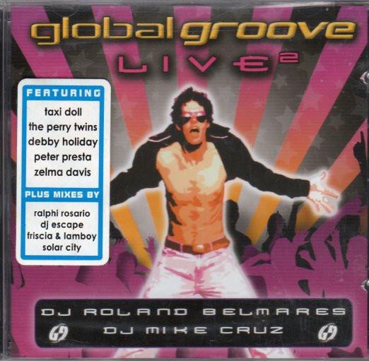 Global Grooves LIVE 2 - DJ Roland Belmares & Mike Cruz - used CD