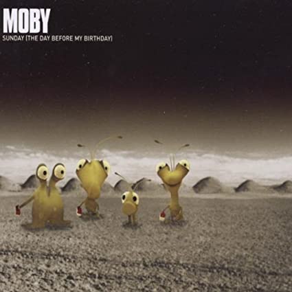 Moby - Sunday (the day before my birthday) Import CD single - Used Like New
