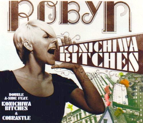 Robyn - Konichiwa Bitches - Import CD single