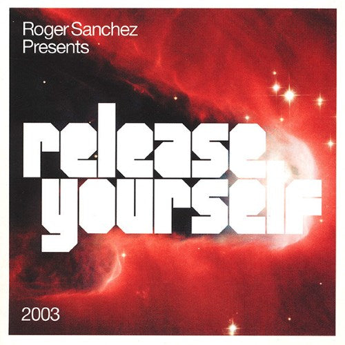 Roger Sanchez - Release Yourself 2003 double CD