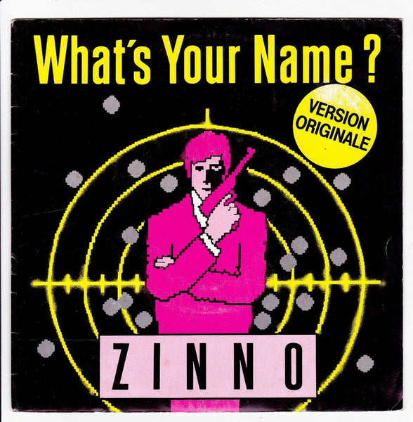ZINNO -  What's Your Name? - 7"  45  Vinyl