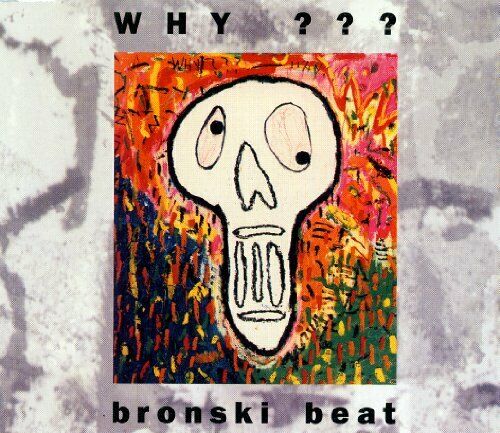 Bronski Beat - WHY??? 1993 Import CD single - Used