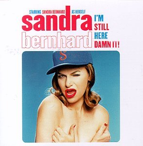 Sandra Bernhard: I'm Still Here Damn It! Used CD