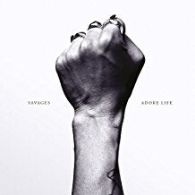 Savages - Adore Life LP VINYL