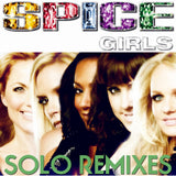 Spice Girls -Best Of SOLO REMIXES (Emma, Melanie C, Mel B, Geri, Victoria)  SOLO MIXES