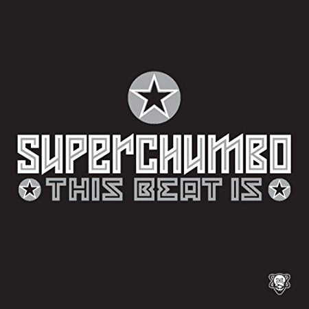 Superchumbo - This Beat Is (Remix Maxi CD Single)
