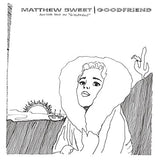 Matthew Sweet = Goodfriend Another Take On "Girlfriend"  RSD LP VINYL