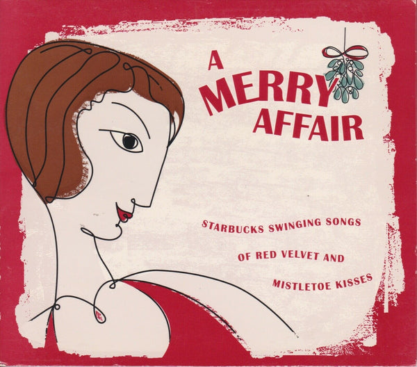 A Merry Affair: Starbucks Swinging Songs of Red Velvet and Mistletoe KissesCD  (Various) - Used